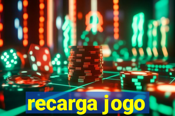 recarga jogo